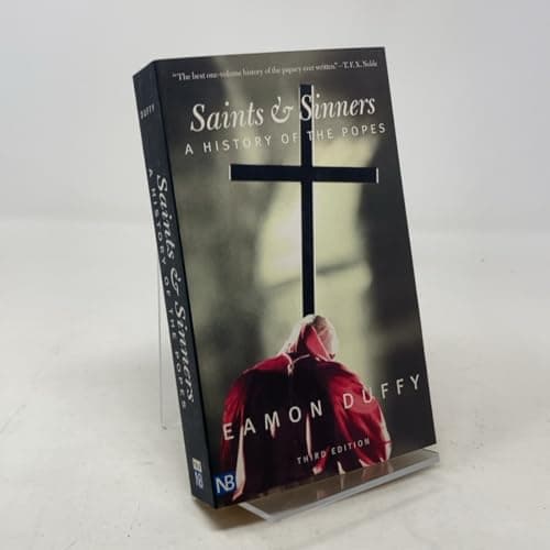 Saints and Sinners: A History of the Popes; Third Edition