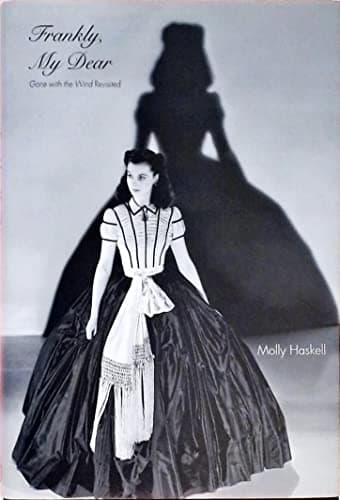 Frankly, My Dear: "Gone with the Wind" Revisited (Icons of America)