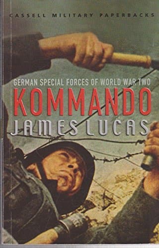Book cover for Kommando: German Special Forces of World War II by Lucas, James