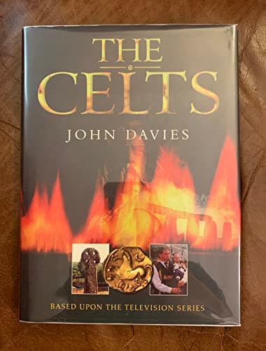 Book cover for The Celts: Based upon the S4C Televison Series by Davies, John