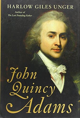 Book cover for John Quincy Adams by Unger, Harlow Giles