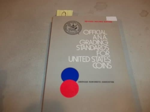 The official American Numismatic Association grading standards for United States coins