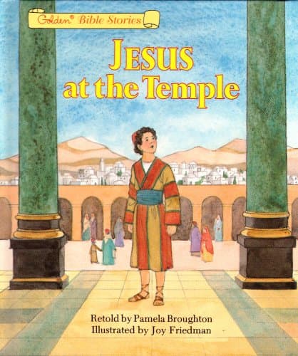 Jesus at the temple: Luke 2:22-52 (A Golden Bible story)