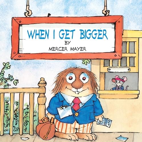 Book cover for When I Get Bigger by Mayer, Mercer