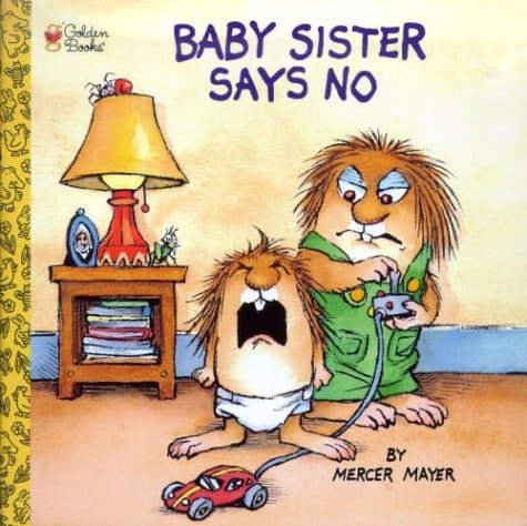 Book cover for Baby Sister Says No (Look-Look) by Mayer, Mercer