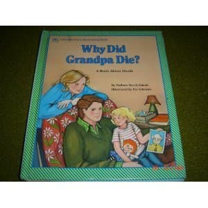 Book cover for Why Did Grandpa Die? A Book About Death by Barbara Shook Hazen