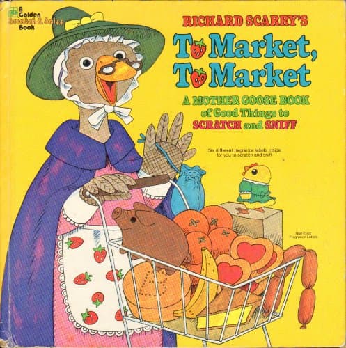 Book cover for Richard Scarry's To Market, to Market (A Mother Goose Scratch and Sniff Book)ff by Golden Books