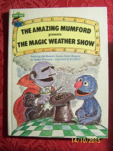 The Amazing Mumford presents the magic weather show: Featuring Jim Henson's Sesame Street Muppets
