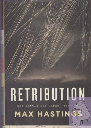 Book cover for Retribution: The Battle for Japan, 1944-45 by Hastings, Max