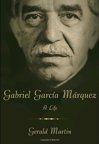 Book cover for Gabriel García Márquez : A Life by Martin, Gerald