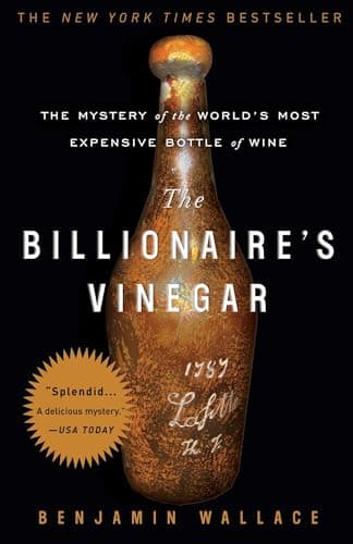 Book cover for The Billionaire's Vinegar: The Mystery of the World's Most Expensive Bottle of Wine by Wallace, Benjamin