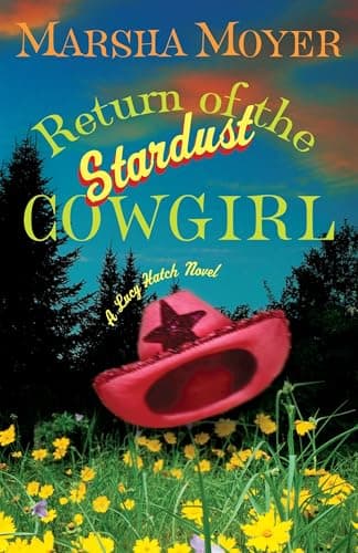 Book cover for Return of the Stardust Cowgirl (Lucy Hatch) by Moyer, Marsha