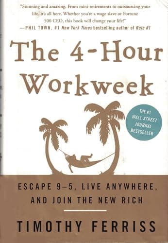 Book cover for The 4-Hour Workweek: Escape 9-5, Live Anywhere, and Join the New Rich by Ferriss, Timothy