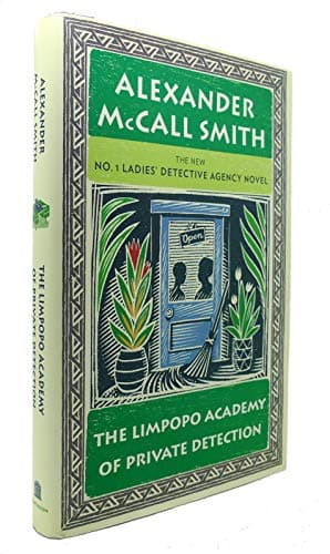 Book cover for The Limpopo Academy of Private Detection by McCall Smith, Alexander