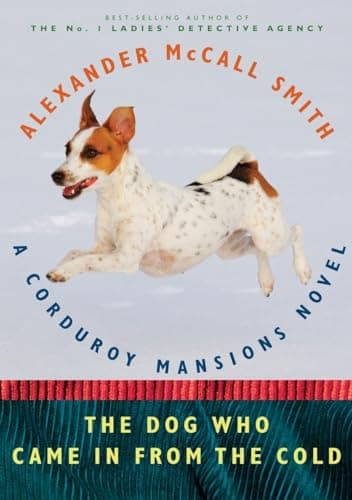 Book cover for The Dog Who Came in from the Cold (Corduroy Mansions Series) by McCall Smith, Alexander