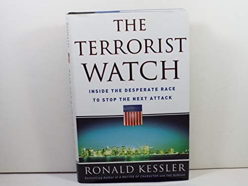 Book cover for The Terrorist Watch: Inside the Desperate Race to Stop the Next Attack by Kessler, Ronald