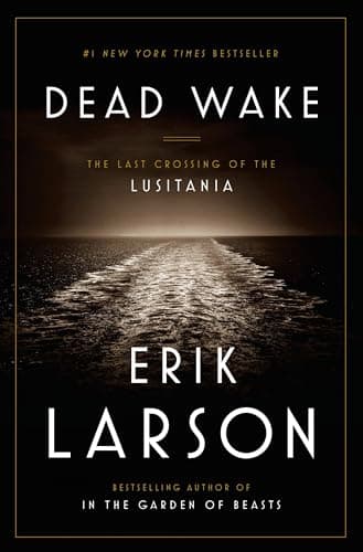 Book cover for Dead Wake: The Last Crossing of the Lusitania by Larson, Erik