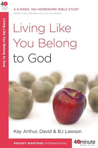 Book cover for Living Like You Belong to God: A 6-Week, No-Homework Bible Study (40-Minute Bible Studies) by Arthur, Kay