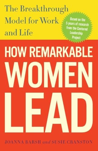 Book cover for How Remarkable Women Lead: The Breakthrough Model for Work and Life by Barsh, Joanna