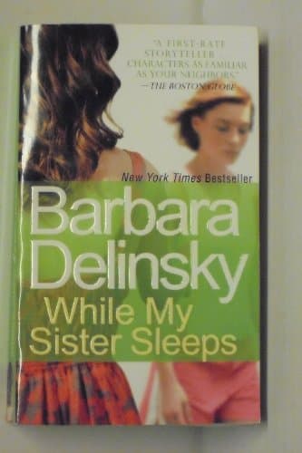 Book cover for While My Sister Sleeps by Delinsky, Barbara