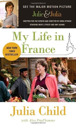Book cover for My Life in France (Movie Tie-In Edition) by Child, Julia