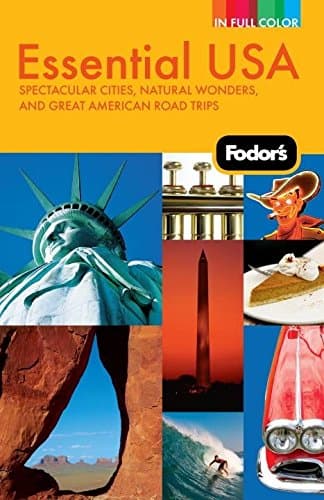 Book cover for Fodor's Essential USA: Spectacular Cities, Natural Wonders, and Great American Road Trips (Full-color Travel Guide) by Fodor's