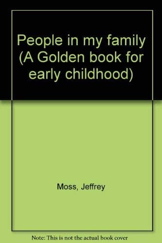 Book cover for People in my family (A Golden book for early childhood) by Moss, Jeffrey