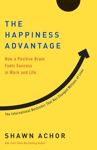Book cover for The Happiness Advantage: How a Positive Brain Fuels Success in Work and Life by Achor, Shawn