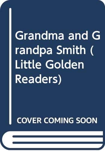 Grandma and Grandpa Smith (Little Golden Readers)