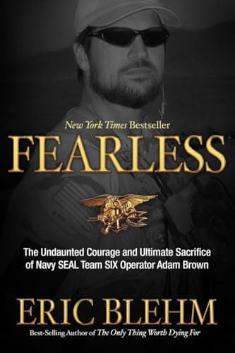 Book cover for Fearless: The Undaunted Courage and Ultimate Sacrifice of Navy SEAL Team SIX Operator Adam Brown by Blehm, Eric