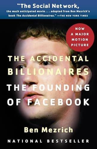 Book cover for The Accidental Billionaires: The Founding of Facebook: A Tale of Sex, Money, Genius and Betrayal by Mezrich, Ben