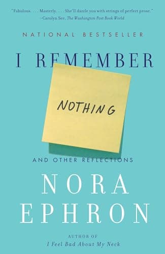 Book cover for I Remember Nothing: And Other Reflections by Ephron, Nora