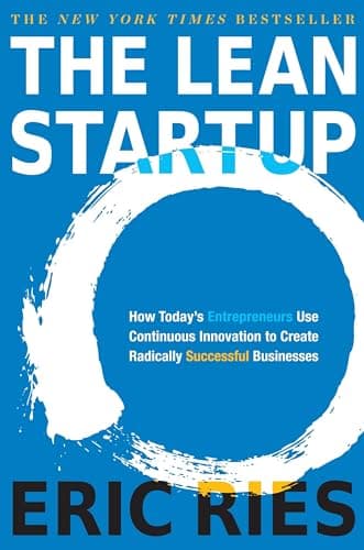 Book cover for The Lean Startup: How Today's Entrepreneurs Use Continuous Innovation to Create Radically Successful Businesses by Ries, Eric