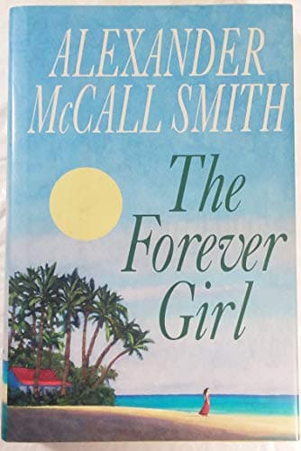 Book cover for The Forever Girl by McCall Smith, Alexander