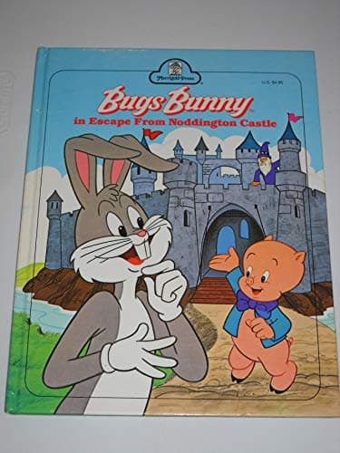 Book cover for Bugs Bunny in Escape From Noddington Castle by unknown