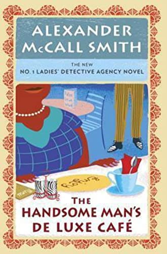 Book cover for The Handsome Man's De Luxe Café: No. 1 Ladies' Detective Agency (15) by McCall Smith, Alexander