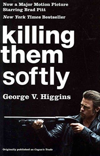Book cover for Killing Them Softly (Cogan's Trade Movie Tie-in Edition) (Vintage Crime/Black Lizard) by Higgins, George V.