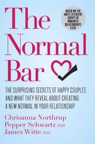 Book cover for The Normal Bar: The Surprising Secrets of Happy Couples and What They Reveal About Creating a New Normal in Your Relationship by Northrup, Chrisanna