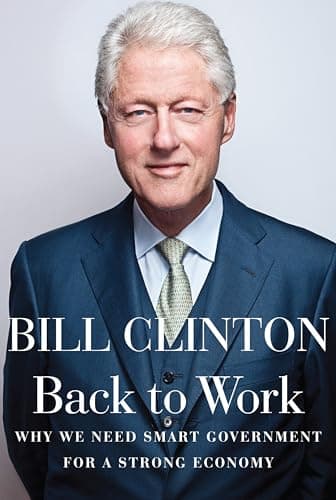 Book cover for Back to Work: Why We Need Smart Government for a Strong Economy by Clinton, Bill