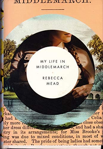 Book cover for My Life in Middlemarch by Mead, Rebecca