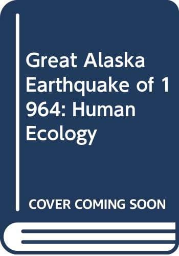 Book cover for The great Alaska earthquake of 1964 (National Academy of Sciences, Washington, D.C. Publication) by National Research Council (U.S.)
