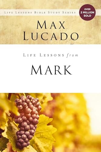Book cover for Life Lessons from Mark: A Life-Changing Story by Lucado, Max