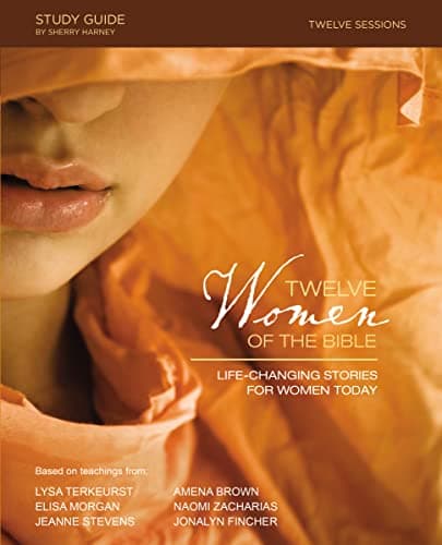 Book cover for Twelve Women of the Bible Study Guide: Life-Changing Stories for Women Today by TerKeurst, Lysa