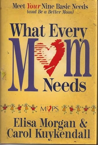Book cover for What Every Mom Needs by Morgan, Elisa