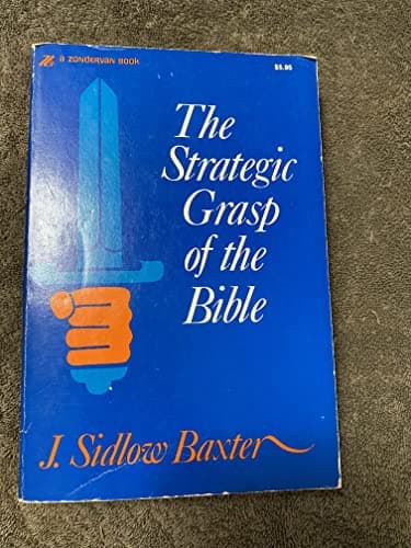 Book cover for The Strategic Grasp of the Bible by J. Sidlow Baxter