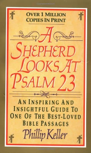 Book cover for A Shepherd Looks at Psalm 23 by Phillip Keller