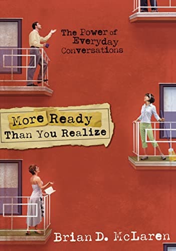 Book cover for More Ready than You Realize: The Power of Everyday Conversations by McLaren, Brian D.