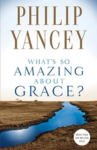 Book cover for What's So Amazing About Grace? by Yancey, Philip