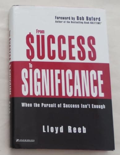 Book cover for From Success to Significance: When the Pursuit of Success Isn't Enough by Reeb, Lloyd