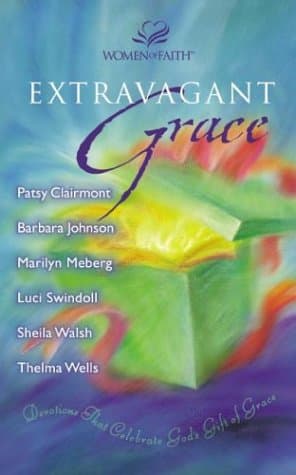 Book cover for Extravagant Grace: Devotions That Celebrate God's Gift of Grace by Patsy Clairmont